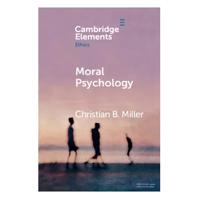 "Moral Psychology" - "" ("Miller Christian B.")