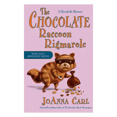 "The Chocolate Raccoon Rigmarole" - "" ("Carl Joanna")