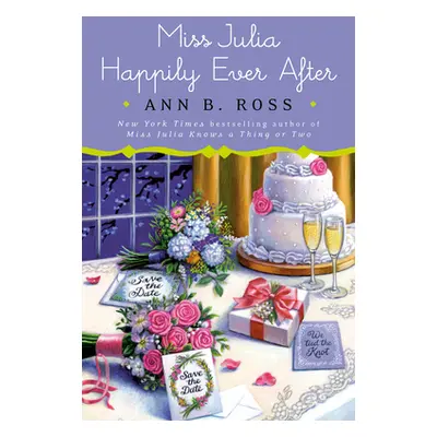 "Miss Julia Happily Ever After" - "" ("Ross Ann B.")