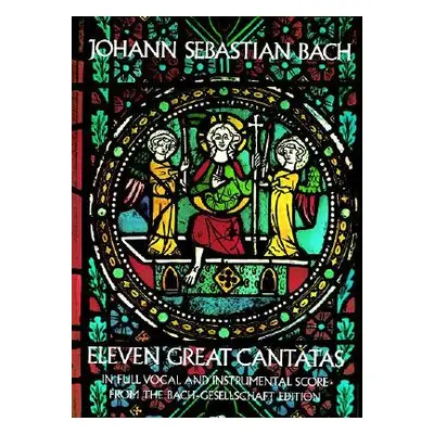 "Eleven Great Cantatas" - "" ("Bach Johann Sebastian")