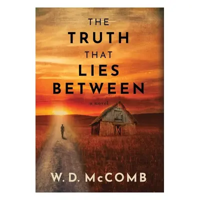 "The Truth That Lies Between" - "" ("McComb W. D.")