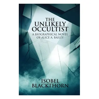 "The Unlikely Occultist" - "" ("Blackthorn Isobel")