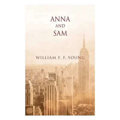 "Anna and Sam" - "" ("Young William F. F.")