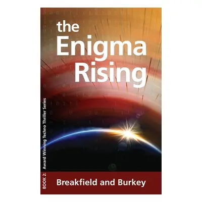 "The Enigma Rising" - "" ("Breakfield Charles")