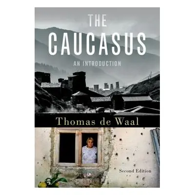 "The Caucasus: An Introduction" - "" ("de Waal Thomas")