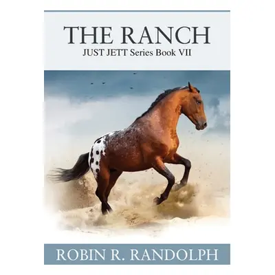 "The Ranch: JUST JETT Series Book VII" - "" ("Randolph Robin R.")