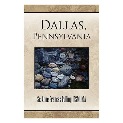 "Dallas, Pennsylvania" - "" ("Pulling Anne Frances Rsm Ma Sr.")