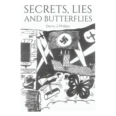 "Secrets, Lies and Butterflies" - "" ("Phillips Derry J.")