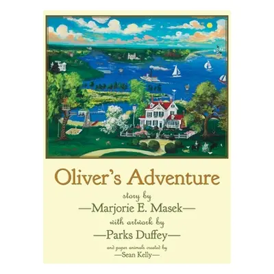 "Oliver's Adventure" - "" ("Masek Marjorie E.")