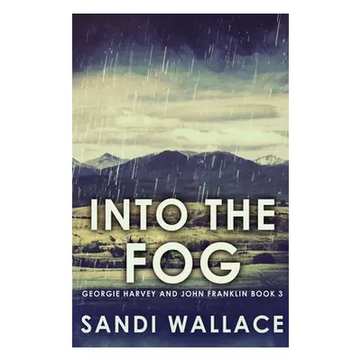 "Into The Fog" - "" ("Wallace Sandi")