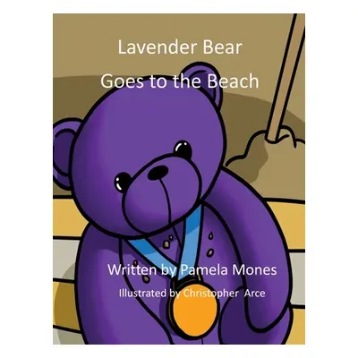 "Lavender Bear Goes to the Beach" - "" ("Mones Pamela")