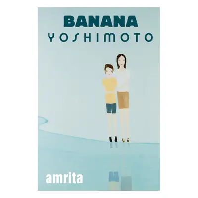 "Amrita" - "" ("Yoshimoto Banana")