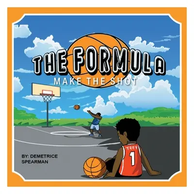 "The Formula: Make the Shot" - "" ("Spearman Demetrice")