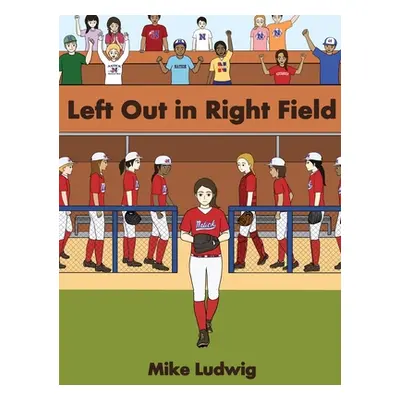 "Left Out in Right Field" - "" ("Ludwig Mike")