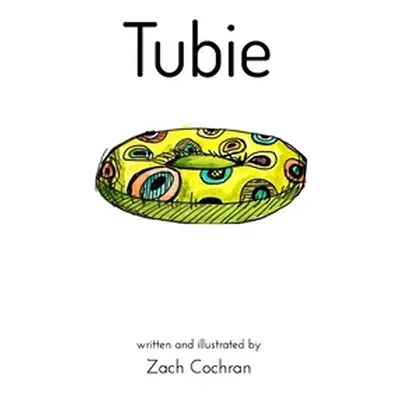 "Tubie" - "" ("Cochran Zach")