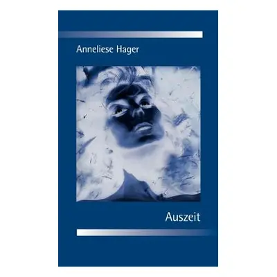 "Auszeit" - "" ("Hager Anneliese")