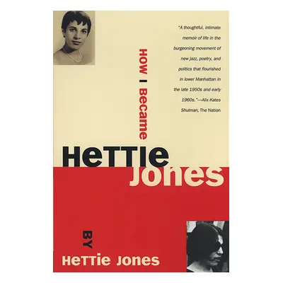 "How I Became Hettie Jones" - "" ("Jones Hettie")