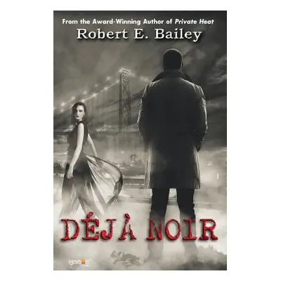 "Dj Noir: A Detroit Mystery" - "" ("Bailey Robert E.")