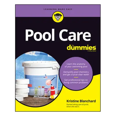 "Pool Care for Dummies" - "" ("Blanchard Kristine")