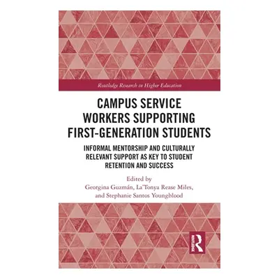 "Campus Service Workers Supporting First-Generation Students: Informal Mentorship and Culturally