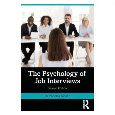 "The Psychology of Job Interviews" - "" ("Roulin Nicolas")