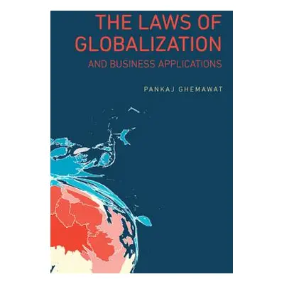 "The Laws of Globalization and Business Applications" - "" ("Ghemawat Pankaj")