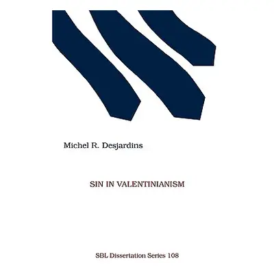 "Sin in Valentinianism" - "" ("Desjardins Michel R.")