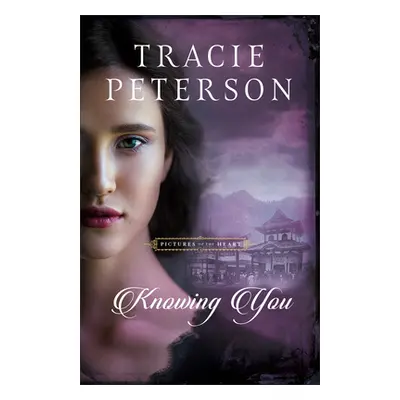 "Knowing You" - "" ("Peterson Tracie")