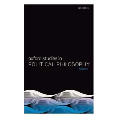 "Oxford Studies in Political Philosophy Volume 6" - "" ("Sobel David")