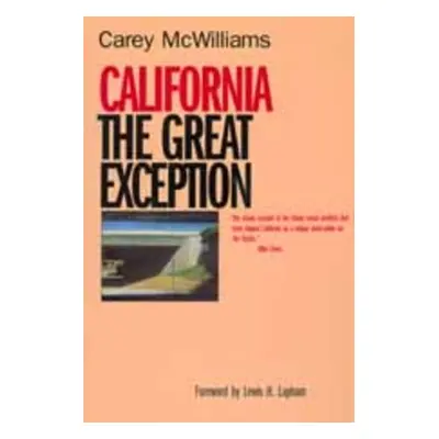 "California: The Great Exception" - "" ("McWilliams Carey")