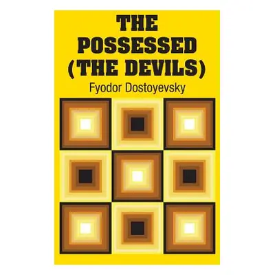 "The Possessed (The Devils)" - "" ("Dostoyevsky Fyodor")