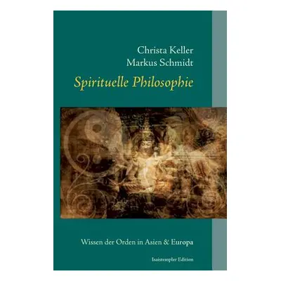 "Spirituelle Philosophie" - "" ("Keller Christa")