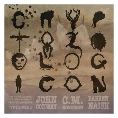 "Cryptozoologicon: Volume I" - "" ("Conway John")