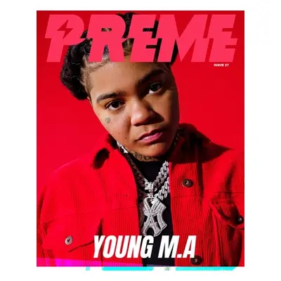 "Preme Magazine: Young MA" - "" ("Magazine Preme")