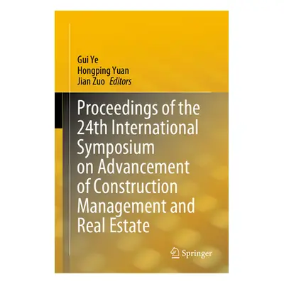 "Proceedings of the 24th International Symposium on Advancement of Construction Management and R