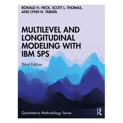 "Multilevel and Longitudinal Modeling with IBM SPSS" - "" ("Heck Ronald H.")