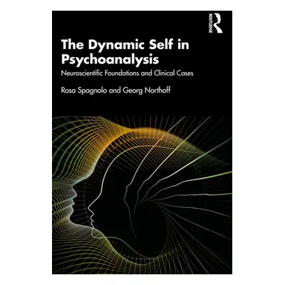 "The Dynamic Self in Psychoanalysis: Neuroscientific Foundations and Clinical Cases" - "" ("Spag