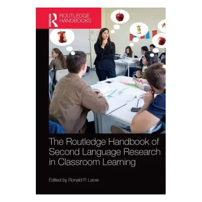 "The Routledge Handbook of Second Language Research in Classroom Learning" - "" ("Leow Ronald P.