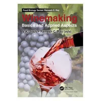 "Winemaking: Basics and Applied Aspects" - "" ("Joshi V. K.")