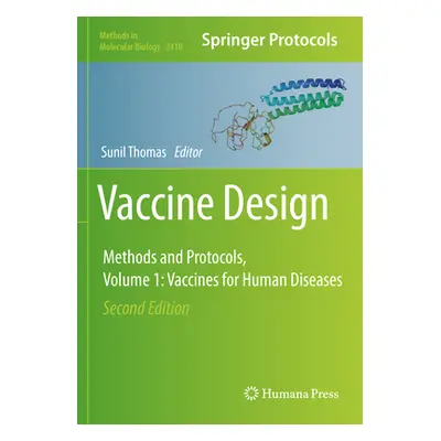 "Vaccine Design: Methods and Protocols, Volume 1. Vaccines for Human Diseases" - "" ("Thomas Sun