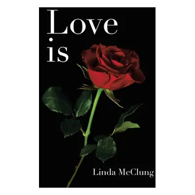 "Love Is" - "" ("McClung Linda")