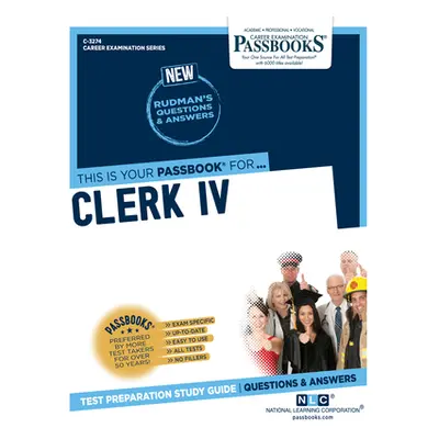 "Clerk IV (C-3274): Passbooks Study Guide" - "" ("Corporation National Learning")