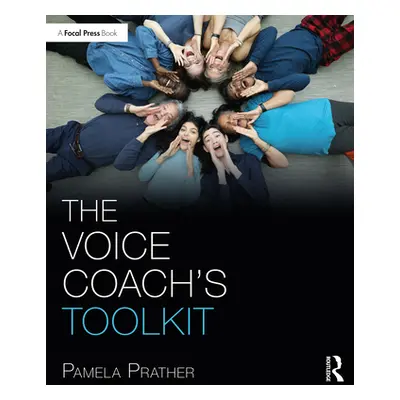 "The Voice Coach's Toolkit" - "" ("Prather Pamela")