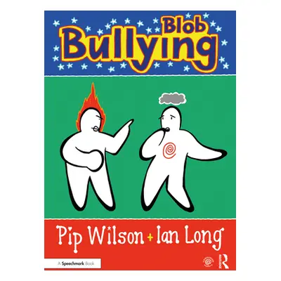 "Blob Bullying" - "" ("Wilson Pip")