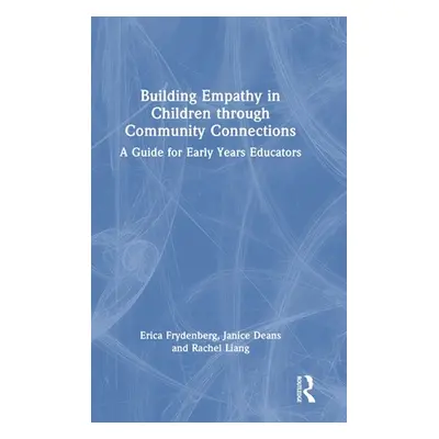 "Building Empathy in Children through Community Connections: A Guide for Early Years Educators" 