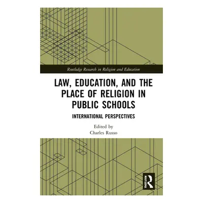 "Law, Education, and the Place of Religion in Public Schools: International Perspectives" - "" (