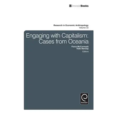 "Engaging with Capitalism: Cases from Oceania" - "" ("McCormack Fiona")