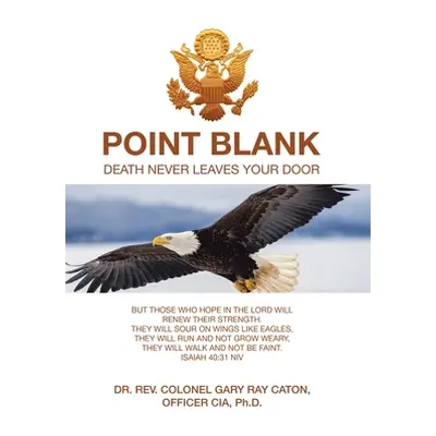 "Point Blank: Death Never Leaves Your Door" - "" ("Caton Officer Cia Rev Colone")