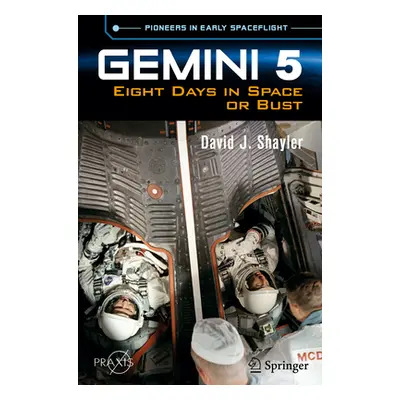 "Gemini 5: Eight Days in Space or Bust" - "" ("Shayler David J.")