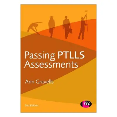 "Passing Ptlls Assessments" - "" ("Gravells Ann")